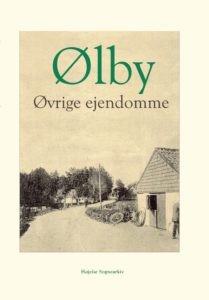 Den nye bog fra Højelse Sognearkiv: Ølby. Øvrige ejendomme.